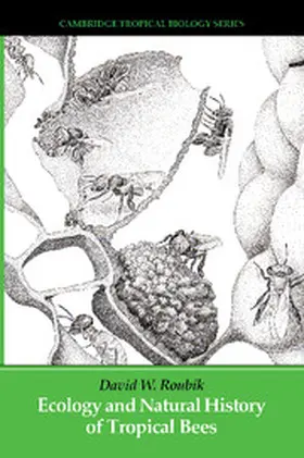 Roubik |  Ecology and Natural History of Tropical Bees | Buch |  Sack Fachmedien