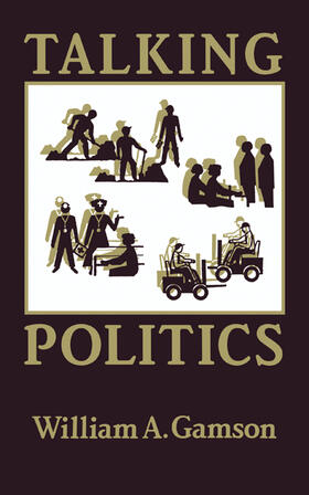 Gamson | Talking Politics | Buch | 978-0-521-43062-3 | sack.de