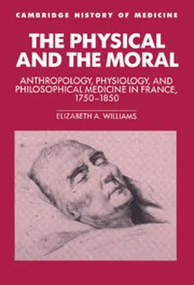 Williams |  The Physical and the Moral | Buch |  Sack Fachmedien