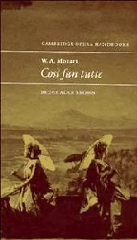Brown |  W. A. Mozart: Cosi fan tutte | Buch |  Sack Fachmedien