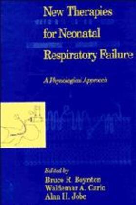 Boynton / Carlo / Jobe | New Therapies for Neonatal Respiratory Failure | Buch | 978-0-521-43161-3 | sack.de