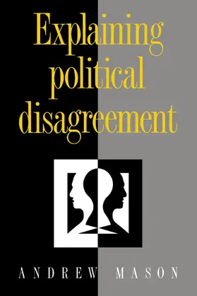 Mason |  Explaining Political Disagreement | Buch |  Sack Fachmedien