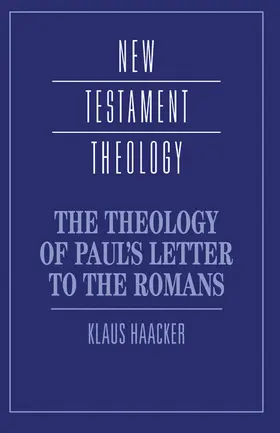 Haacker / Dunn |  The Theology of Paul's Letter to the Romans | Buch |  Sack Fachmedien