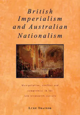Trainor |  British Imperialism and Australian Nationalism | Buch |  Sack Fachmedien