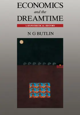 Butlin |  Economics and the Dreamtime | Buch |  Sack Fachmedien