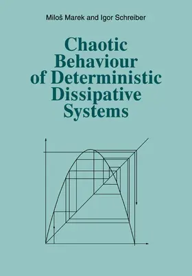 Marek / Schreiber |  Chaotic Behaviour of Deterministic Dissipative Systems | Buch |  Sack Fachmedien