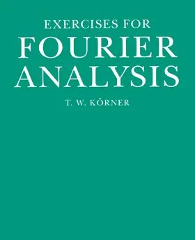 Körner | Exercises in Fourier Analysis | Buch | 978-0-521-43849-0 | www.sack.de