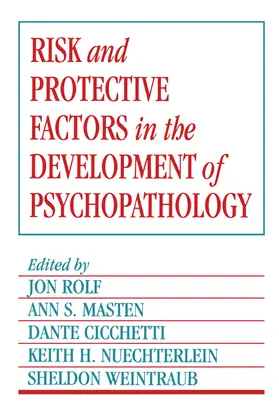 Rolf / Nuechterien / Masten |  Risk and Protective Factors in the Development of Psychopathology | Buch |  Sack Fachmedien