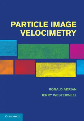 Adrian / Westerweel |  Particle Image Velocimetry | Buch |  Sack Fachmedien