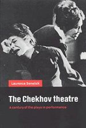 Senelick | The Chekhov Theatre | Buch | 978-0-521-44075-2 | sack.de