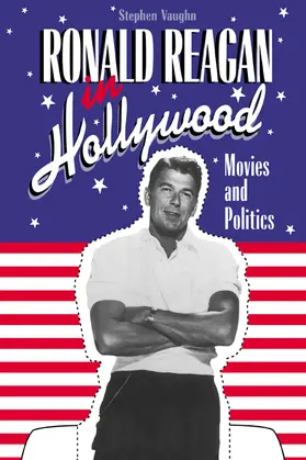 Vaughn |  Ronald Reagan in Hollywood | Buch |  Sack Fachmedien