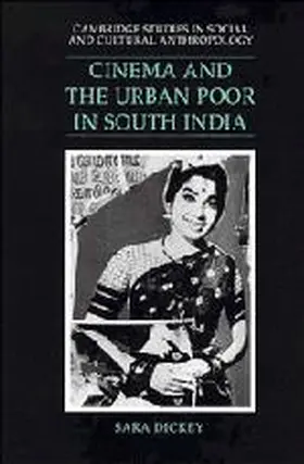 Dickey |  Cinema and the Urban Poor in South India | Buch |  Sack Fachmedien