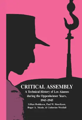 Hoddeson / Henriksen / Westfall |  Critical Assembly | Buch |  Sack Fachmedien