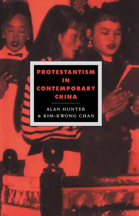 Hunter / Chan / Forrester |  Protestantism in Contemporary China | Buch |  Sack Fachmedien
