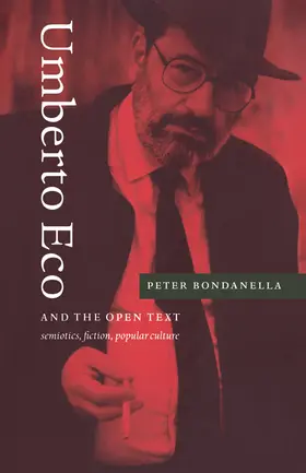 Bondanella |  Umberto Eco and the Open Text | Buch |  Sack Fachmedien