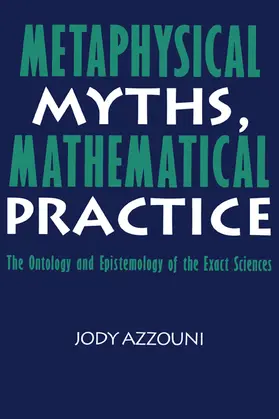 Azzouni |  Metaphysical Myths, Mathematical Practice | Buch |  Sack Fachmedien