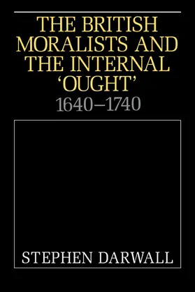 Darwall |  The British Moralists and the Internal 'Ought' | Buch |  Sack Fachmedien