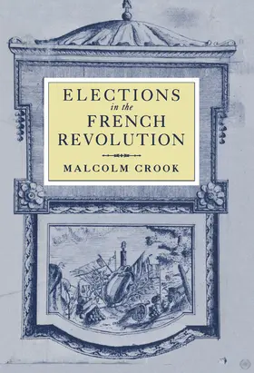 Crook |  Elections in the French Revolution | Buch |  Sack Fachmedien