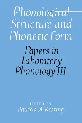 Keating |  Phonological Structure and Phonetic Form | Buch |  Sack Fachmedien