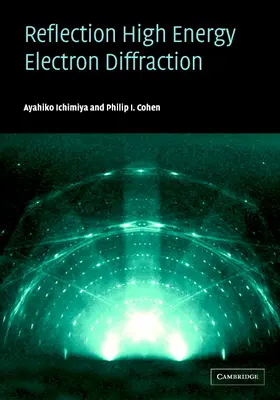 Ichimiya / Cohen |  Reflection High-Energy Electron Diffraction | Buch |  Sack Fachmedien