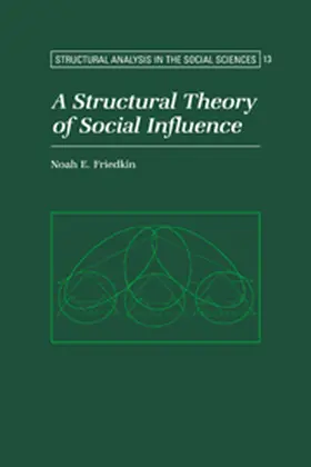 Friedkin |  A Structural Theory of Social Influence | Buch |  Sack Fachmedien