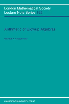 Vasconcelos / Cassels / Hitchin |  Arithmetic of Blowup Algebras | Buch |  Sack Fachmedien