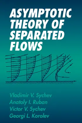 Sychev / Ruban / Korolev |  Asymptotic Theory of Separated Flows | Buch |  Sack Fachmedien