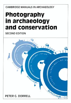 Dorrell |  Photography in Archaeology and Conservation | Buch |  Sack Fachmedien