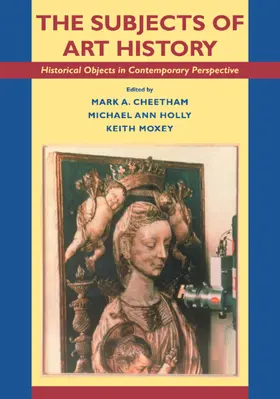 Cheetham / Moxey / Holly |  The Subjects of Art History | Buch |  Sack Fachmedien