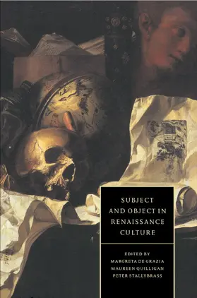 de Grazia / Quilligan / Stallybrass |  Subject and Object in Renaissance Culture | Buch |  Sack Fachmedien