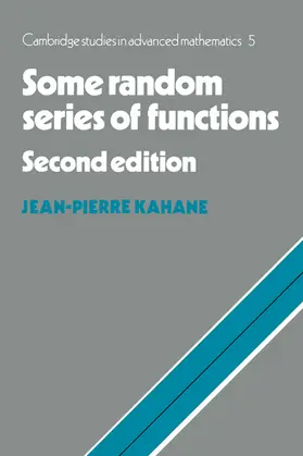 Kahane |  Some Random Series of Functions | Buch |  Sack Fachmedien