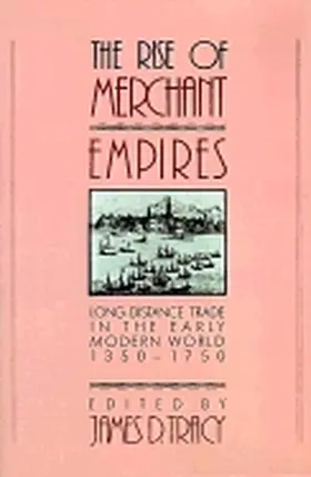 Tracy |  The Rise of Merchant Empires | Buch |  Sack Fachmedien