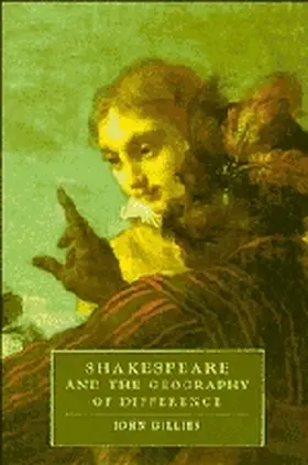 Gillies / Orgel / Barton |  Shakespeare and the Geography of Difference | Buch |  Sack Fachmedien