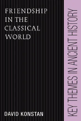 Konstan / Cartledge / Garnsey |  Friendship in the Classical World | Buch |  Sack Fachmedien