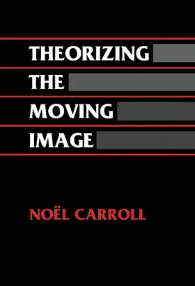 Carroll / Rothman / Andrew |  Theorizing the Moving Image | Buch |  Sack Fachmedien