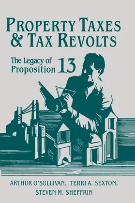 O'Sullivan / Sexton / Sheffrin |  Property Taxes and Tax Revolts | Buch |  Sack Fachmedien