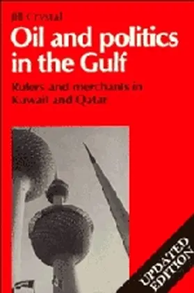 Crystal |  Oil and Politics in the Gulf | Buch |  Sack Fachmedien