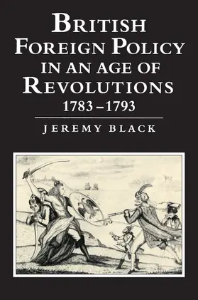 Black |  British Foreign Policy in an Age of Revolutions, 1783 1793 | Buch |  Sack Fachmedien