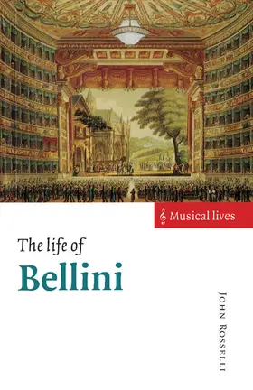 Rosselli |  The Life of Bellini | Buch |  Sack Fachmedien