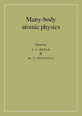 Boyle / Pindzola |  Many-Body Atomic Physics | Buch |  Sack Fachmedien