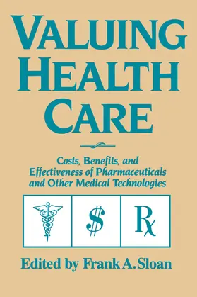 Sloan |  Valuing Health Care | Buch |  Sack Fachmedien
