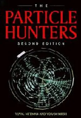 Ne'eman / Kirsh |  The Particle Hunters | Buch |  Sack Fachmedien