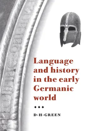 Green |  Language and History in the Early Germanic World | Buch |  Sack Fachmedien