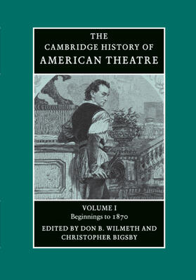Bigsby / Wilmeth | Camb History of American Theatre v1 | Buch | 978-0-521-47204-3 | sack.de