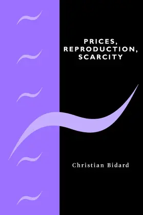 Bidard |  Prices, Reproduction, Scarcity | Buch |  Sack Fachmedien