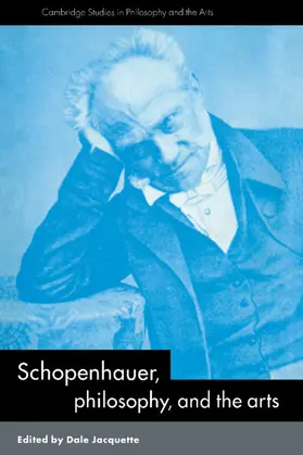 Jacquette / Kemal / Gaskell |  Schopenhauer, Philosophy and the Arts | Buch |  Sack Fachmedien