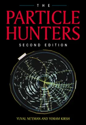 Ne'eman / Kirsh |  The Particle Hunters | Buch |  Sack Fachmedien