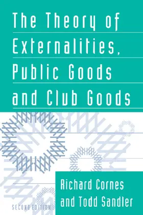 Cornes / Sandler |  The Theory of Externalities, Public Goods, and Club Goods | Buch |  Sack Fachmedien