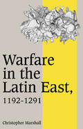 Marshall / Carpenter / Mckitterick |  Warfare in the Latin East, 1192 1291 | Buch |  Sack Fachmedien