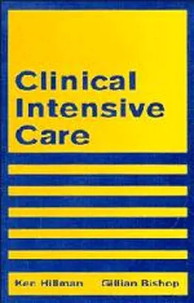 Hillman / Bishop |  Clinical Intensive Care | Buch |  Sack Fachmedien